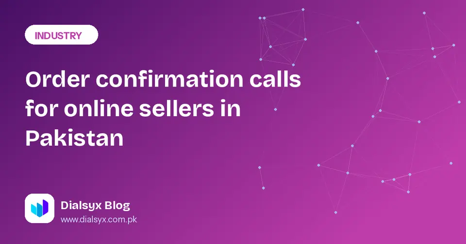 Cover image: Order confirmation calls for online sellers in Pakistan: reduce failed deliveries
