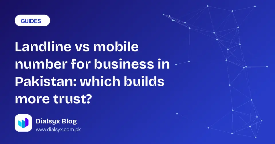 Cover image: Landline vs mobile number for business in Pakistan: which builds more trust?