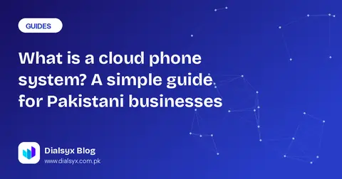 Cover image: What is a cloud phone system? A simple guide for Pakistani businesses